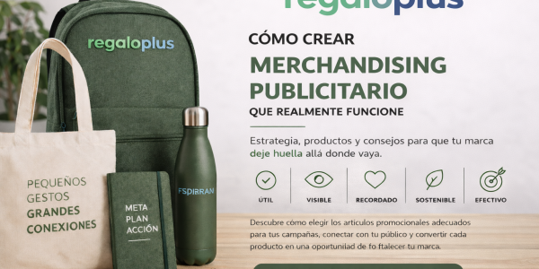 Cómo crear merchandising publicitario eficaz para tu empresa en 2026